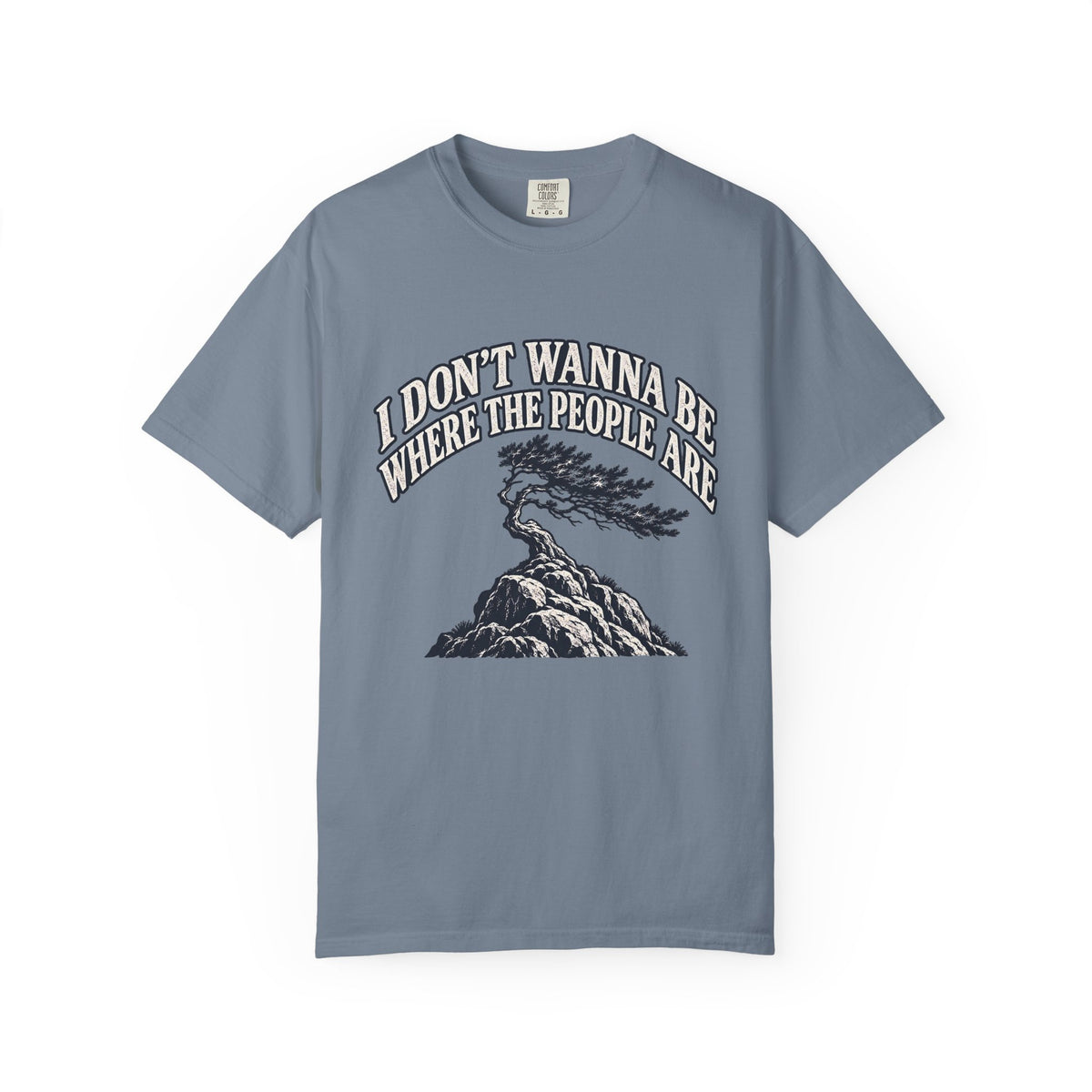 I Don’t Wanna Be Where The People Are T-Shirt
