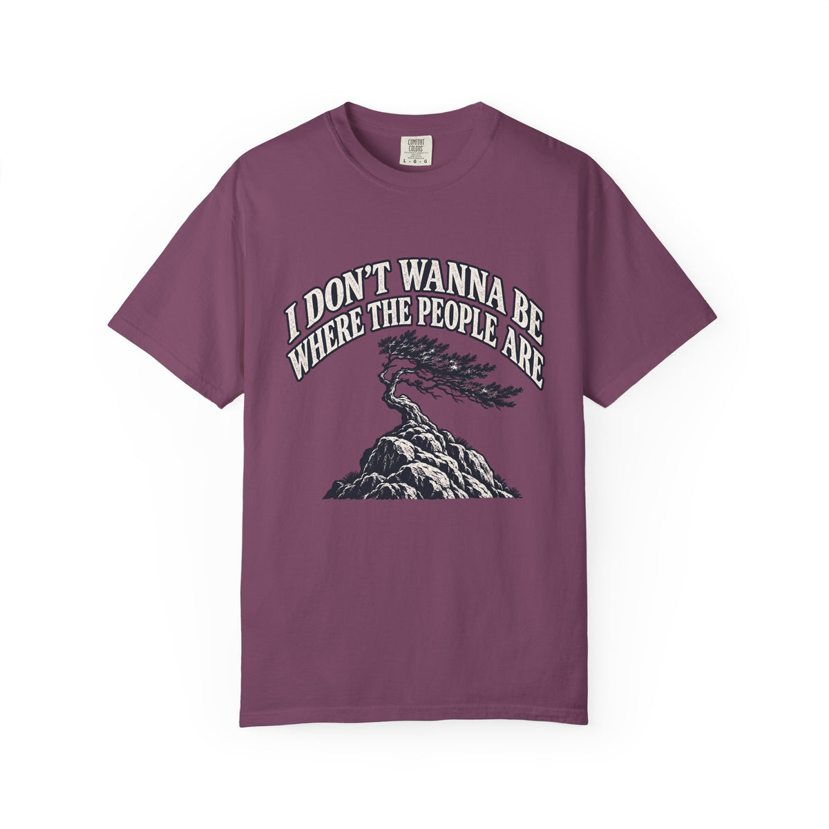 I Don’t Wanna Be Where The People Are T-Shirt