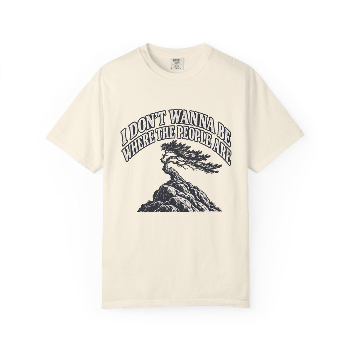 I Don’t Wanna Be Where The People Are T-Shirt