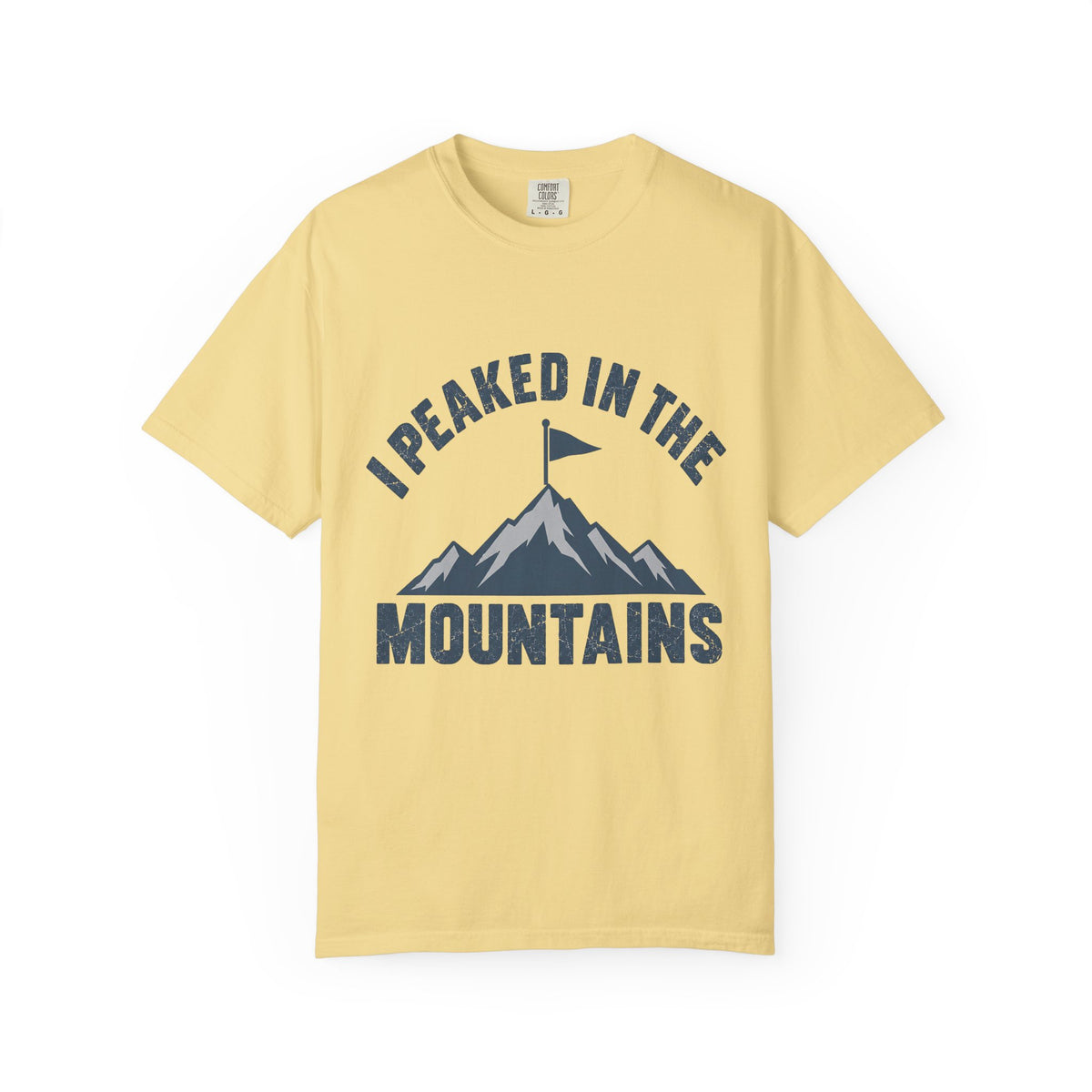 I Peaked in the Mountains T-Shirt