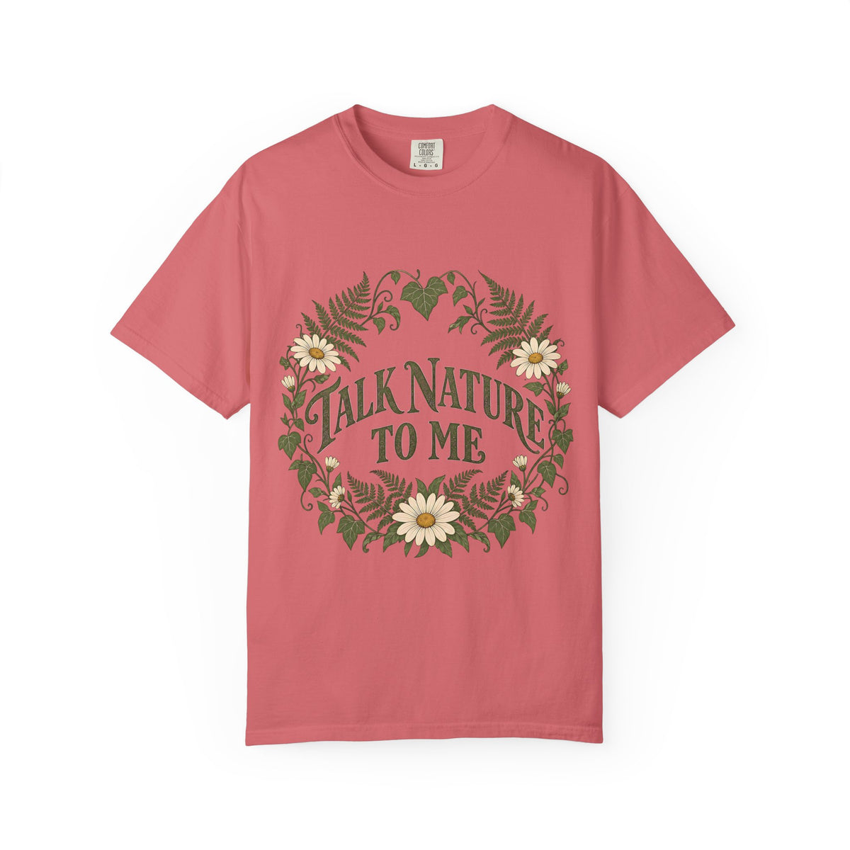 Talk Nature To Me T-Shirt