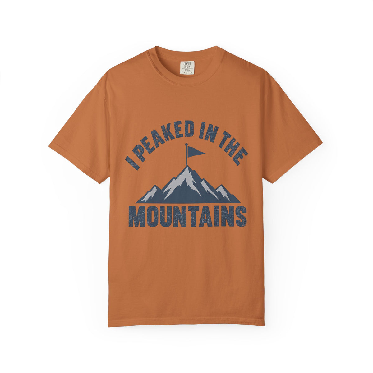 I Peaked in the Mountains T-Shirt