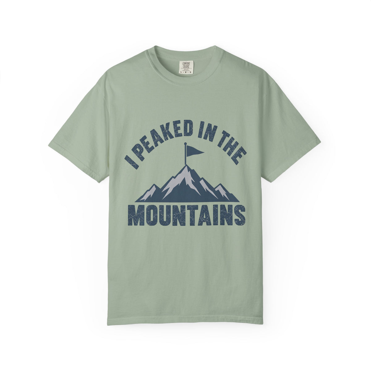 I Peaked in the Mountains T-Shirt
