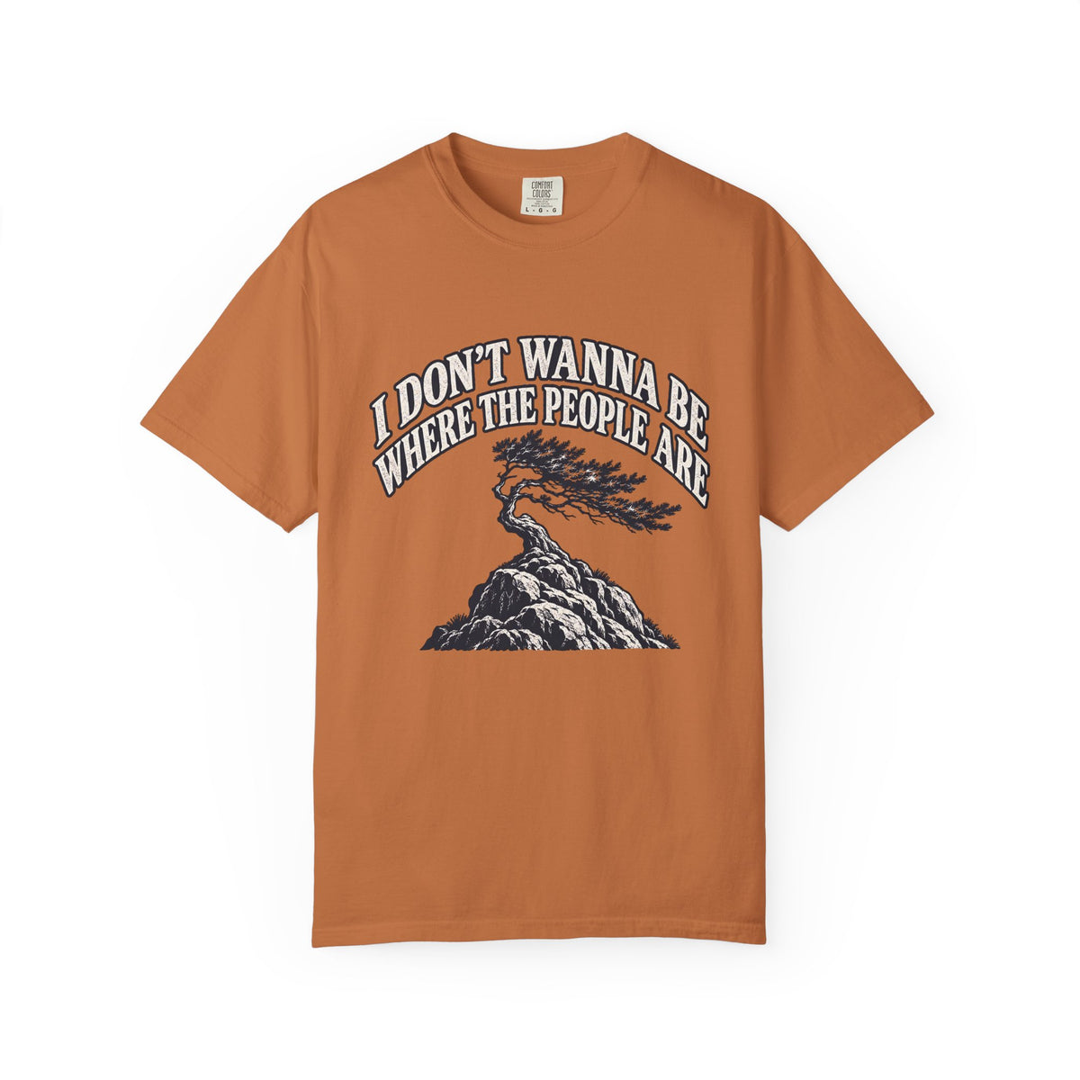 I Don’t Wanna Be Where The People Are T-Shirt