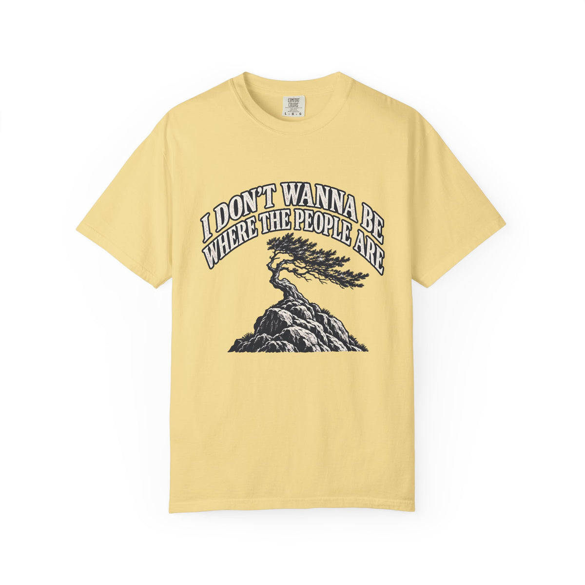 I Don’t Wanna Be Where The People Are T-Shirt