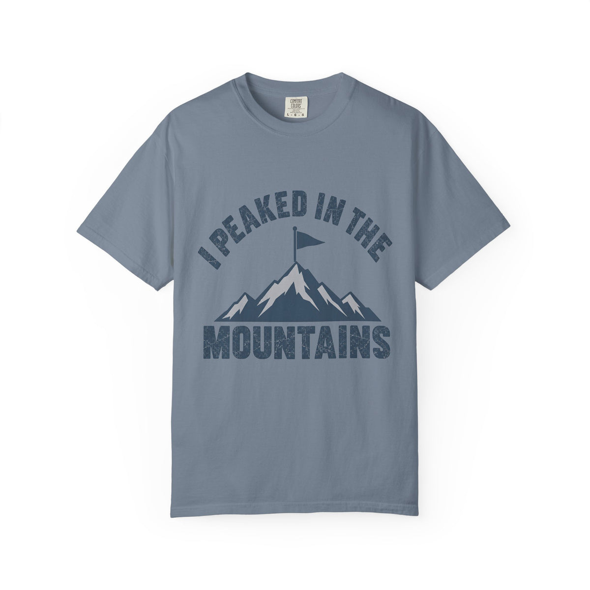 I Peaked in the Mountains T-Shirt