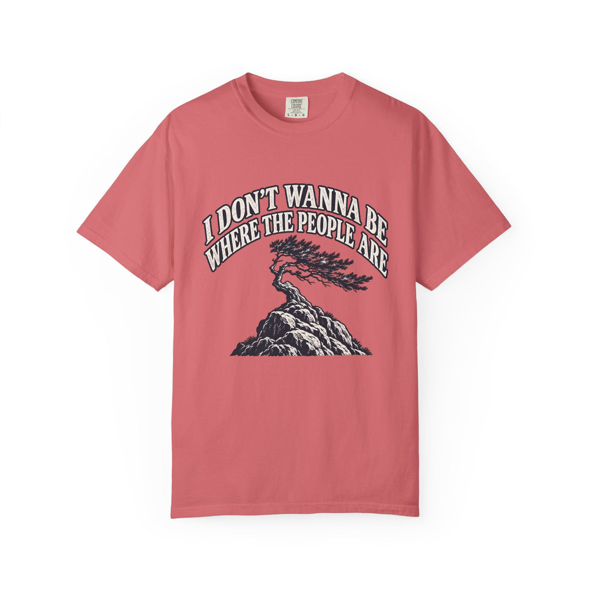 I Don’t Wanna Be Where The People Are T-Shirt
