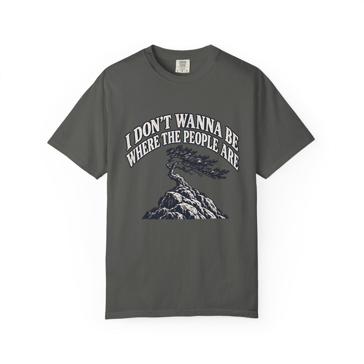 I Don’t Wanna Be Where The People Are T-Shirt