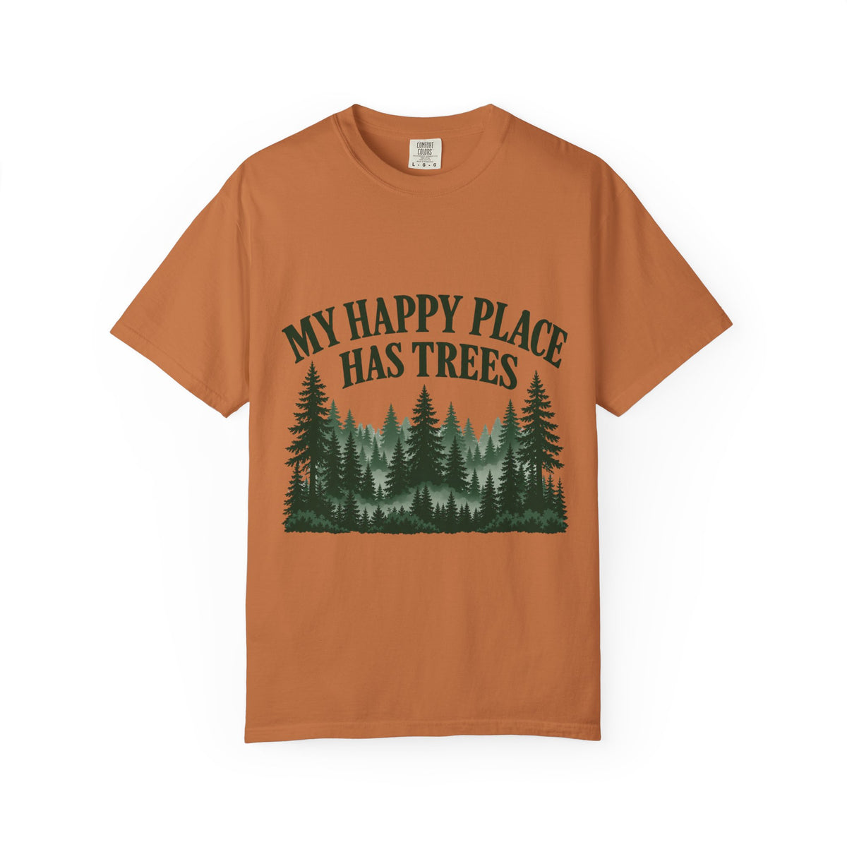 My Happy Place Has Trees T-Shirt