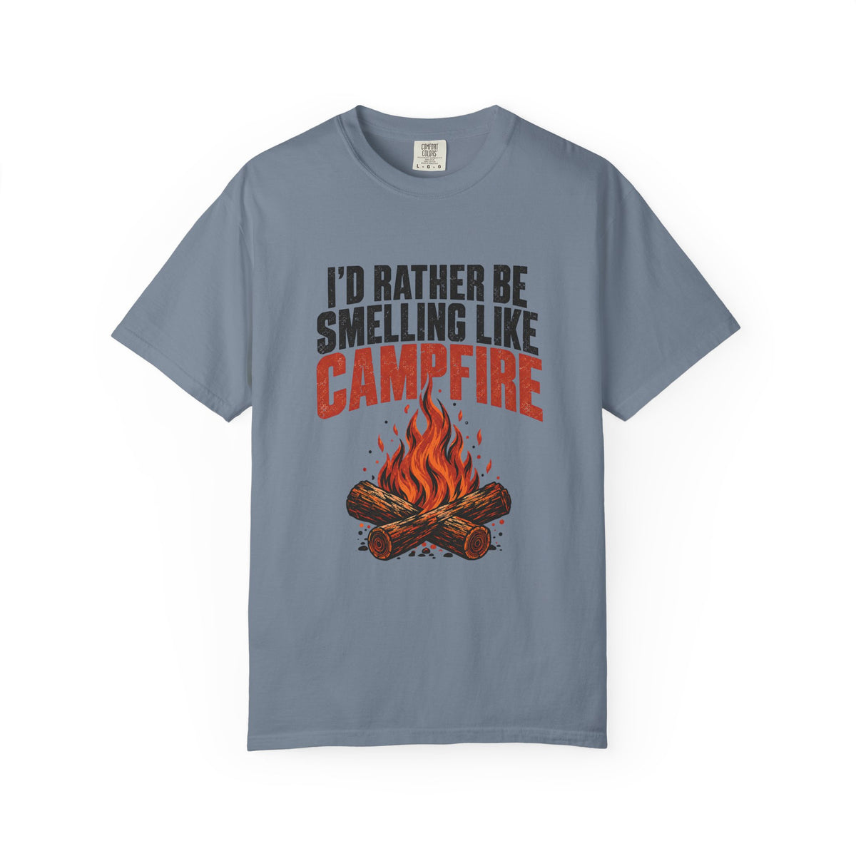 I'd Rather Be Smelling Like Campfire T-Shirt