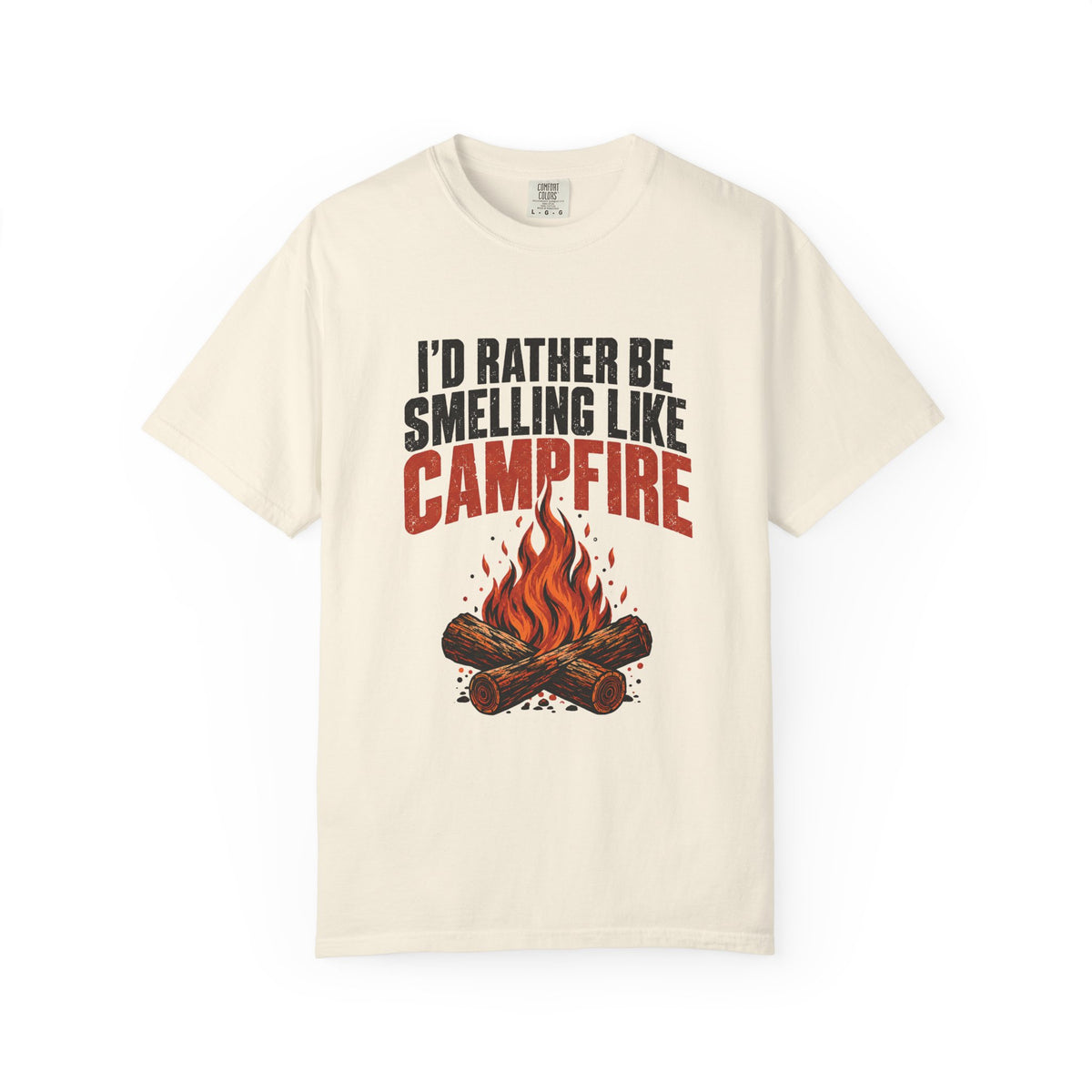 I'd Rather Be Smelling Like Campfire T-Shirt